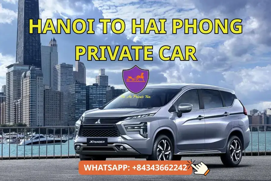 Hanoi to Hai Phong Private Car - Hoi An Private Taxi