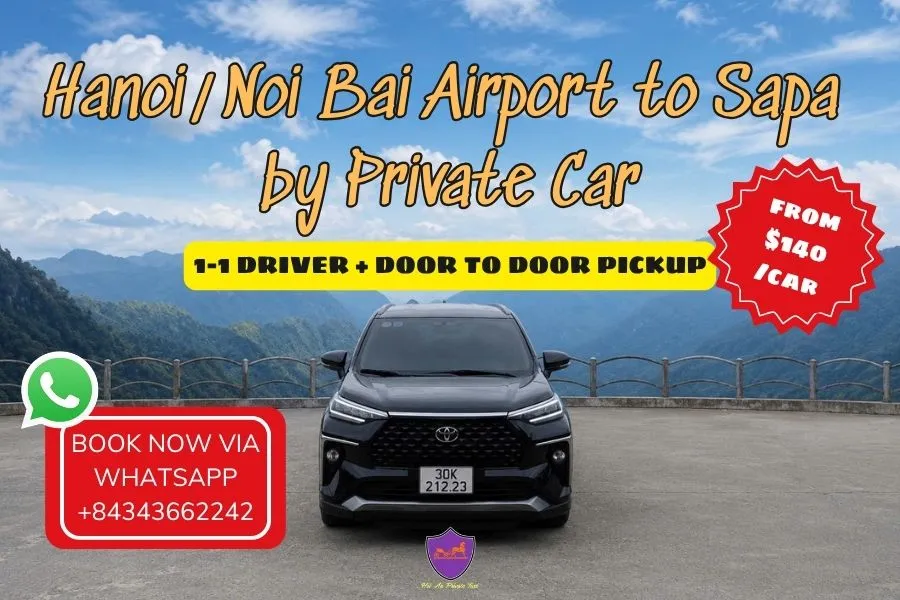 Hanoi to Sapa Private Car – Direct Airport & Hotel Pickup