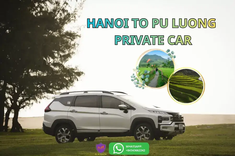 Hanoi to Pu Luong Private Car – Easy Tailored Rides
